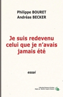 Je suis redevenu celui que je n'avais jamais été 2384063952 Book Cover