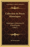Collection de Precis Historiques: Melanges Litteraires Et Scientifiques (1867) 1160999899 Book Cover