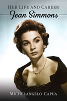 Jean Simmons: Her Life and Career 1476682240 Book Cover