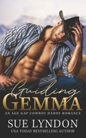 Guiding Gemma: An Age Gap Cowboy Daddy Romance B0BJ6SKBGJ Book Cover