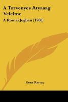 A Torvenyes Atyasag Velelme: A Romai Jogban (1908) 1160279780 Book Cover