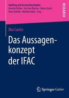 Das Aussagenkonzept Der Ifac: Eine Theoretische Und Empirische Analyse Der Eignung Des Aussagenkonzepts Fur Die Prufung Der Schuldenkonsolidierung U 3658029455 Book Cover