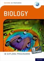 Oxford Ib Diploma Programme Ib Prepared: Biology (Online) 0198423632 Book Cover