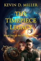 The Timepiece Legacy: Book One of the Timepiece Series B0CHLC7T6H Book Cover