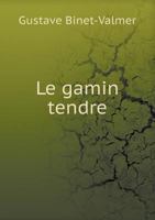 Le Gamin Tendre 2329064500 Book Cover