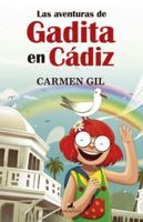 Las aventuras de Gadita en Cádiz (Literatura infantil) (Spanish Edition) 8415943830 Book Cover