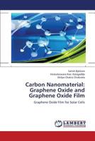 Carbon Nanomaterial: Graphene Oxide and Graphene Oxide Film: Graphene Oxide Film for Solar Cells 3659376396 Book Cover