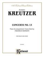 Concerto No. 13 (String- Violin and Piano): Kalmus Edition 0769294804 Book Cover