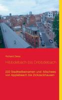 Hibbdebach bis Dribbdebach: 222 Stadtteilbeinamen und -klischees von Applebeach bis Zickzackhausen 383911022X Book Cover