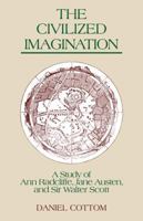 The Civilized Imagination: A Study of Ann Radcliffe, Jane Austen and Sir Walter Scott 0521110971 Book Cover