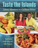 Taste the Islands: Culinary Adventures in a Caribbean Kitchen 0813066166 Book Cover