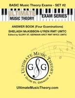 Basic Music Theory Exams Set #2 Answer Book - Ultimate Music Theory Exam Series: Preparatory, Basic, Intermediate & Advanced Exams Set #1 & Set #2 - Four Exams in Set PLUS All Theory Requirements! 192764111X Book Cover
