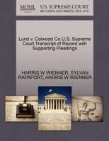 Lund v. Colwood Co U.S. Supreme Court Transcript of Record with Supporting Pleadings 1270284525 Book Cover