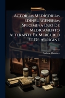 Actorum Medicorum Edinburgensium Specimina Duo De Medicamento Alterante Ex Mercurio Et De Aurigine 117994299X Book Cover