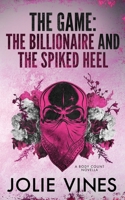 The Game: the Billionaire and the Spiked Heel (Body Count) 191758024X Book Cover