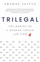 TRILEGAL : The Making of a Modern Indian Law Firm 9353452112 Book Cover