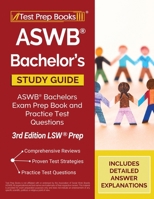 ASWB Bachelor's Study Guide: ASWB Bachelors Exam Prep Book and Practice Test Questions [3rd Edition LSW Prep] 1628458836 Book Cover