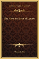 The Hero As A Man Of Letters 1425360246 Book Cover