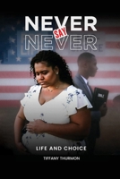Never Say Never B0GWQBDGYH Book Cover
