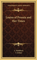 Louisa of Prussia and Her Times 1176129821 Book Cover