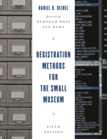Registration Methods for the Small Museum (American Association for State and Local History) 0910050376 Book Cover