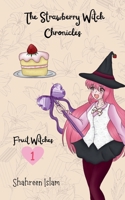 The Strawberry Witch Chronicles (Fruit Witches) B0GFC6HKRC Book Cover
