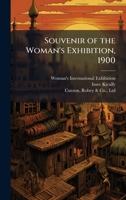 Souvenir of the Woman's Exhibition, 1900 1363125028 Book Cover