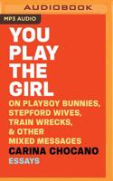 You Play the Girl 0544648943 Book Cover