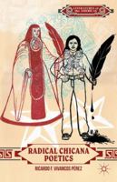 Radical Chicana Poetics (Literatures of the Americas) 1137343575 Book Cover