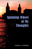 Spinning Wheel of My Thoughts 1413495699 Book Cover