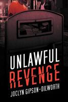 Unlawful Revenge 1469147408 Book Cover