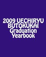 2009 UECHIRYU BUTOKUKAI Graduation Yearbook 1441487336 Book Cover