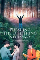 Pursuing The One Thing Necessary B0DR9PPJ86 Book Cover