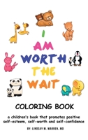 I Am Worth the Wait 1698704968 Book Cover