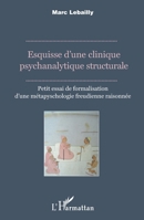 Esquisse d'une clinique psychanalytique structurale: Petit essai de formalisation d'une métapsychologie freudonienne raisonnée (French Edition) 2343108161 Book Cover