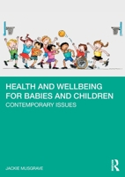 Health and Wellbeing for Babies and Children 1032186232 Book Cover
