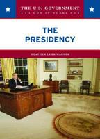 The Presidency 0791092844 Book Cover