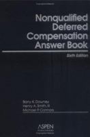 Nonqualified Deferred Compensation Answer Book 0735553521 Book Cover