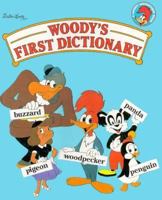 Woody's First Dictionary: A Woody Woodpecker Book 0448092875 Book Cover