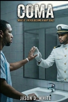 Coma: 'What If' I Never Became A Navy SEAL? B0GT8NM3WP Book Cover