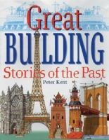 Great Building Stories of the Past 0195218469 Book Cover