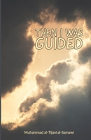 Then I Was Guided 1879402068 Book Cover