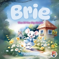 Brie, The Little Big Sister: A heartwarming and fun journey of an only child becoming a big sister! B0F27QK19B Book Cover