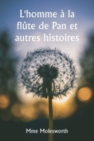 L'homme à la flûte de Pan et autres histoires (French Edition) 9359946168 Book Cover