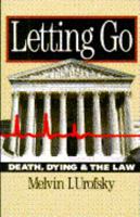 Letting Go: Death, Dying, and the Law 0806126353 Book Cover