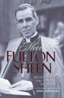 Meet Fulton Sheen: Beloved Preacher and Teacher of the Word 0867167092 Book Cover