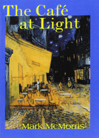 The Cafe At Light 1931824118 Book Cover