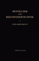 Destillier- Und Rektifiziertechnik 3662114593 Book Cover