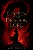Chosen by the Dragon Lord (The Dragons' Reign) B0H2RVH4HJ Book Cover