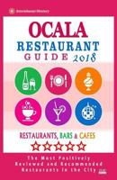 Ocala Restaurant Guide 2018: Best Rated Restaurants in Ocala, Florida - Restaurants, Bars and Cafes recommended for Tourist, 2018 1717140513 Book Cover